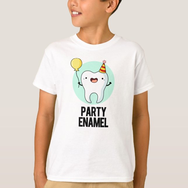 Party Enamel Funny Tooth Pun T Shirt (Framsida)