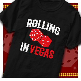 Party i Vegas Rolling i Vegas Las Vegas T Shirt