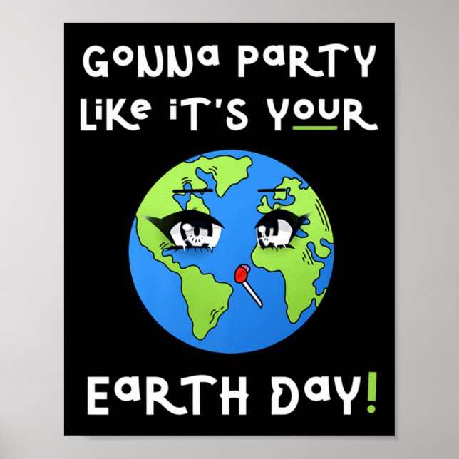 Party Like Its Your Earth Day Funny Climate Chan T Poster (Framsidan)