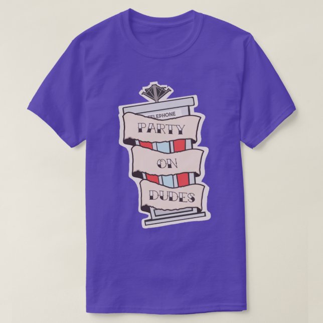 Party on Dudes T Shirt (Design framsida)