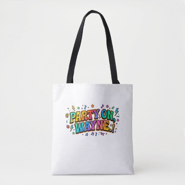 Party On, Wayne Retro Citat T-Shirt Tygkasse (Framsida)