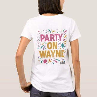 "Party On, Wayne T-Shirt Design"