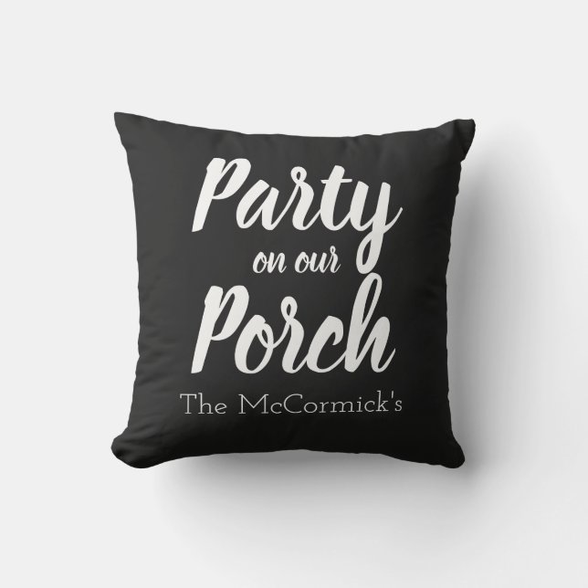 Party på vår svartvita Personlig med Porch Quote Kudde (Framsida)