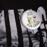 Party pub Crawl Beer Vin Alcohol Birthday Knapp<br><div class="desc">Den här designen kan vara personlig i det område som tillhandahålls genom att ändra fotot och/eller text. Du kan också anpassa den genom att klicka på Anpassa den här mallen och sedan välja klicka för att anpassa ytterligare alternativ och ta bort eller ändra färg i bakgrunden, lägga till text, ändra...</div>