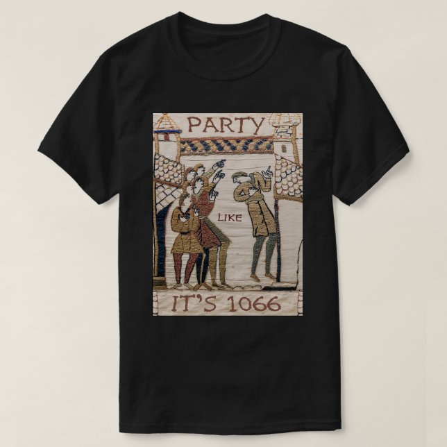 Party som det är 1066 (Bayeux Tapestry)-symbol T Shirt (Design framsida)