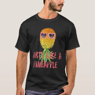 Party som en ananas Kärlek mot Party pineapple fr T Shirt