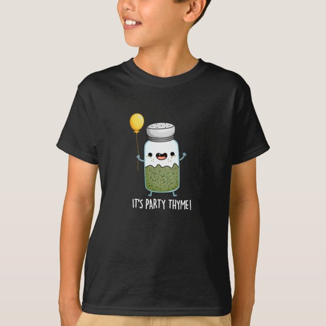 Party Thyme Funny Herb Pun Mörk BG T Shirt (Framsida)