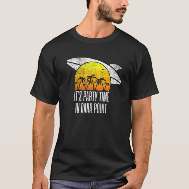 Party-tiden i Dana Point Beach Turism Retro V T Shirt (Framsida)