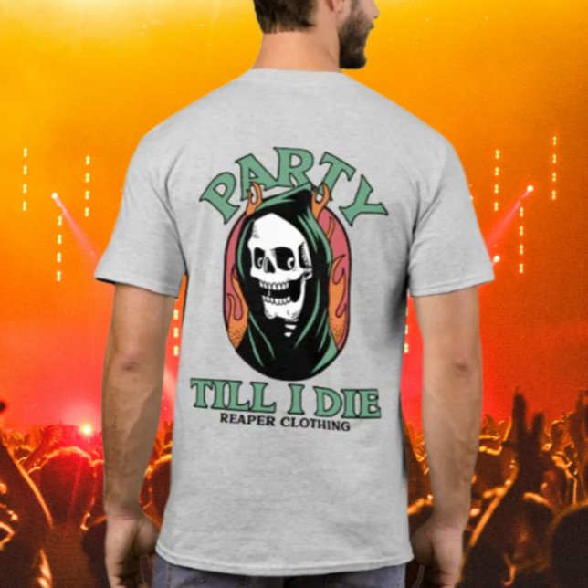 Party till jag dör efter Reaper Clothing T Shirt (Skapare uppladdad)
