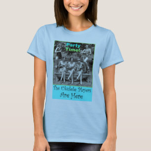 Party Time! Ukulelespelarna är här T-shirt