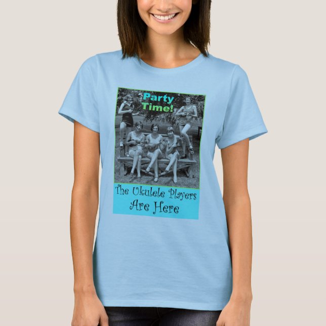 Party Time! Ukulelespelarna är här T-shirt (Framsida)