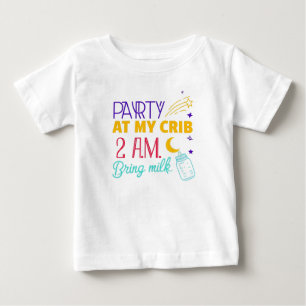 Party vid min Krib för Mjölk Baby T-Shirt