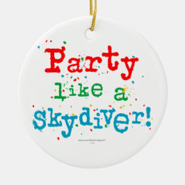 Partynågot liknande en SKYDIVER! Julgransprydnad Keramik