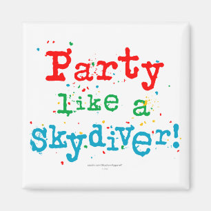 Partynågot liknande en SKYDIVER! Magnet