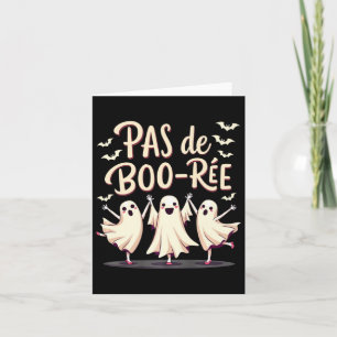 Pas De Boo-rée Ghost Ballet Dancer Halloween Dance Kort