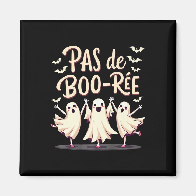 Pas De Boo-rée Ghost Ballet Dancer Halloween Dance Magnet (Framsidan)