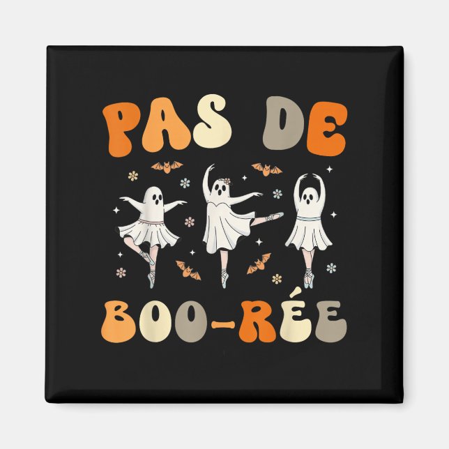 Pas De Boo-rée Ghost Ballet Dancer Halloween Dance Magnet (Framsidan)