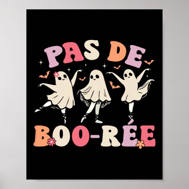 Pas De Boo-rée Ghost Ballet Dancer Halloween Dance Poster (Framsidan)