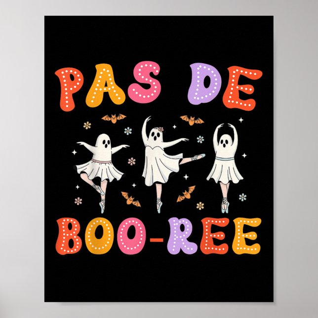 Pas De Boo-rée Ghost Ballet Dancer Halloween Dance Poster (Framsidan)