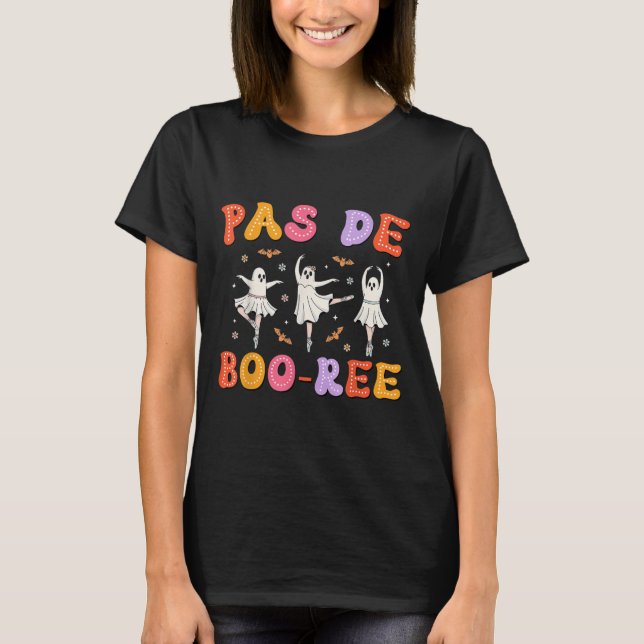 Pas De Boo-rée Ghost Ballet Dancer Halloween Dance T Shirt (Framsida)
