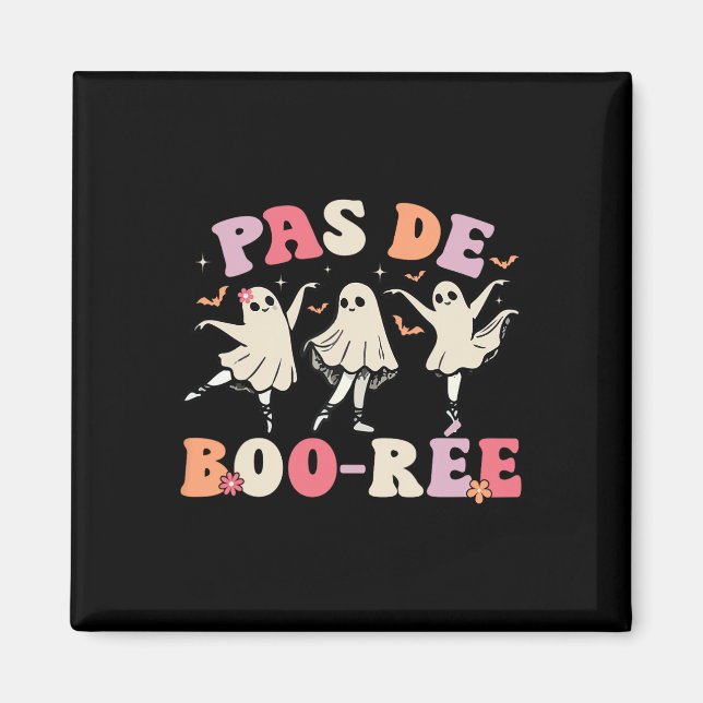 Pas De Boo-rée Ghost Byllet Dancer Halloween Dance Magnet (Framsidan)
