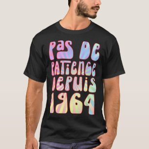 Pas De Patience Depuis 1964 59 Anniversaire Ré T Shirt