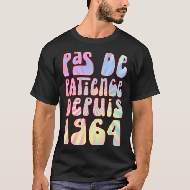 Pas De Patience Depuis 1964 59 Ans Anniversaire Ré T Shirt (Framsida)