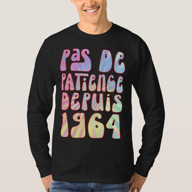 Pas De Patience Depuis 1964 59 Ans Anniversaire Ré T Shirt (Framsida)