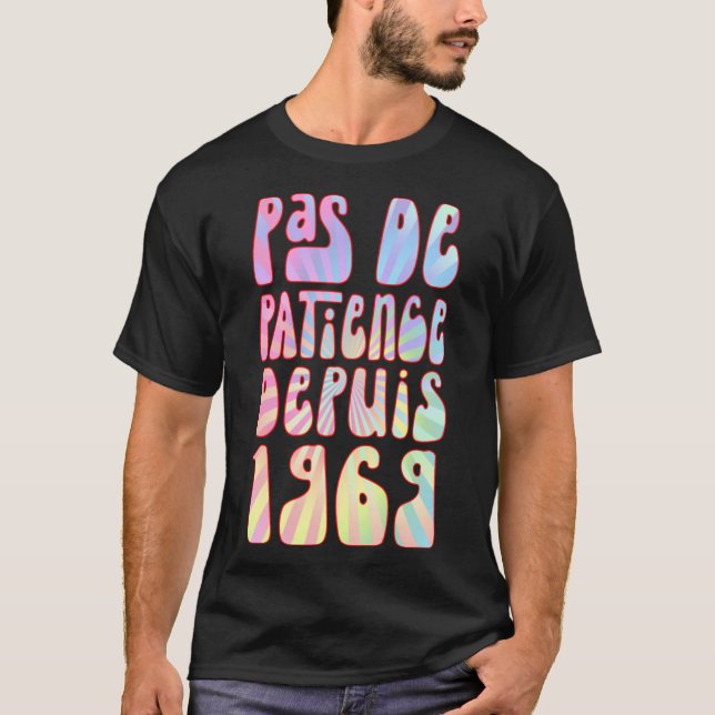 Pas De Patience Depuis 1969 54 Anniversaire Ré T Shirt (Framsida)