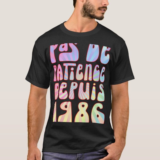 Pas De Patience Depuis 1986 37 Anniversaire Ré T Shirt (Framsida)