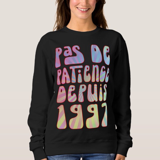 Pas De Patience Depuis 1997 26 Ans Anniversaire Ré T Shirt (Framsida)
