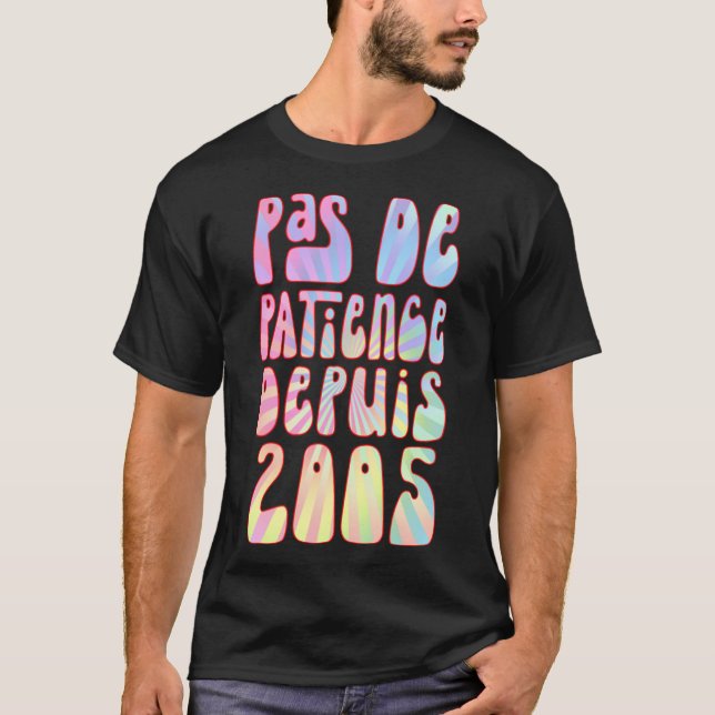 Pas De Patience Depuis 2005 18 Anniversaire Ré T Shirt (Framsida)