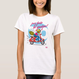 pas folle la guêpe ! tee