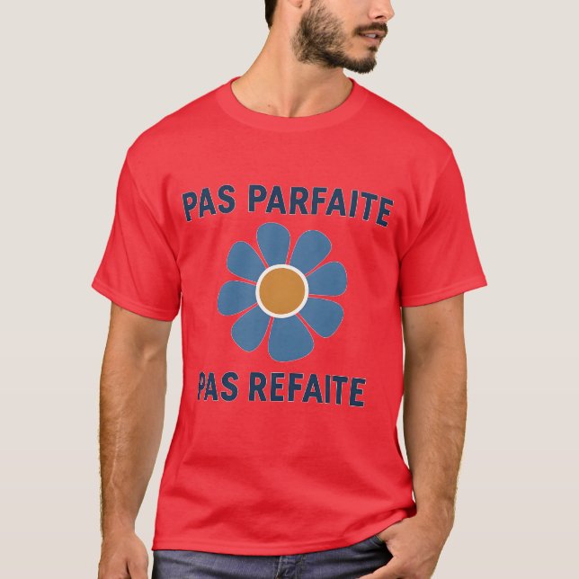 PAS PARFAITE PAS REFAITE T SHIRT (Framsida)