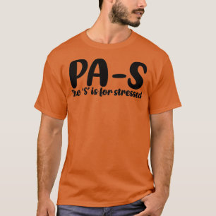 PAS stressat läkarassistent student 3 T Shirt