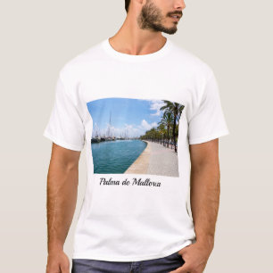 Paseo maritimo - Palma de Mallorca, Spanien T Shirt