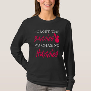 Påsk-dagen Glöm Bunnies jag jagar Hunnies T Shirt
