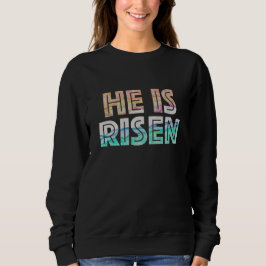 Påsk-dagen - han är Risen Sweatshirt T Shirt