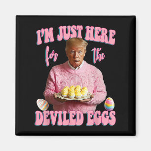 Påsk Funny Donald Trump... Jag är bara här för De Magnet
