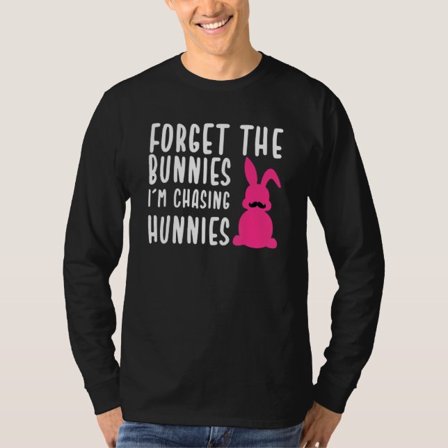 Påsk glömmer Bunnies jag jagar Hunnies 9 T Shirt (Framsida)