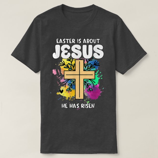 Påsk handlar om Jesus som han har kommit tillbaka  T Shirt (Design framsida)
