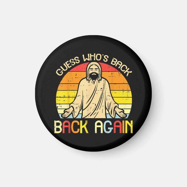 Påsk Jesus Gissa Vem Är Tillbaka Religiös Kristen Magnet (Framsidan)