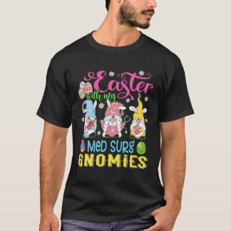 Påsk med min Med Surg Gnomies Funny Nurse Gnome T Shirt