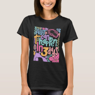 Påsk Mycket kan hända på 3 dagar Jesus Kristna T Shirt