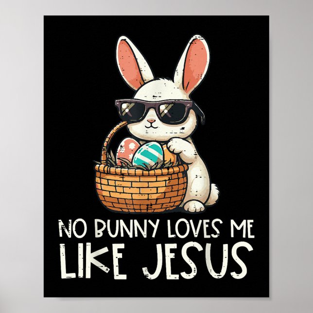 Påsk No Bunny Kärlek mig som Jesus Christian Poster (Framsidan)