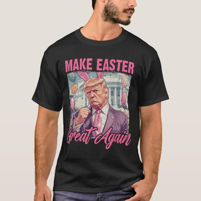 Påsk-trumpen 2025 Gör Påsk Underbart igen roligt t Shirt (Framsida)