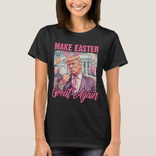 Påsk-trumpen 2025 Gör Påsk Underbart igen roligt t Shirt