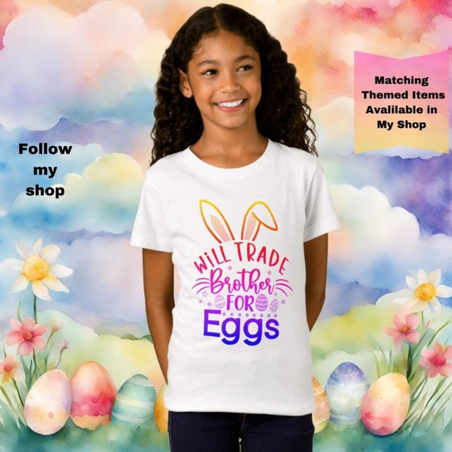 Påsk Will Trade Brother for Eggs T Shirt (Skapare uppladdad)