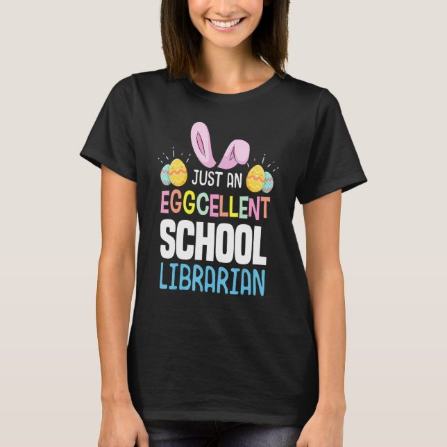 Påskägget Bun, Eggcellen School Librarian Lärare T Shirt (Framsida)