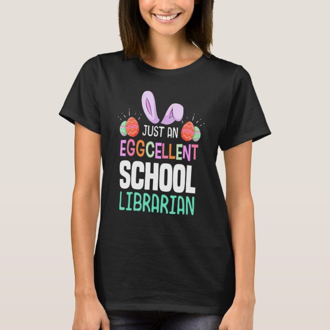 Påskägget Bun, Eggcellen School Librarian Lärare T Shirt (Framsida)